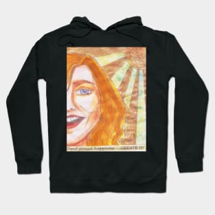 Create Your Own Happiness Hoodie